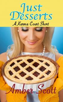      Just Desserts--A Karma Court Short.