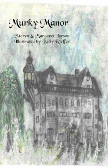      Murky Manor