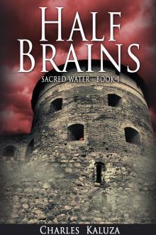      Half Brains, Sacred Water book 1