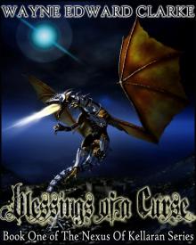      Blessings Of A Curse - Metric Promotional Edition - Book One of The Nexus Of Kellaran Trilogy