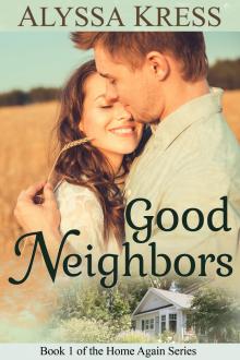      Good Neighbors (Book 1 of the Home Again Series)