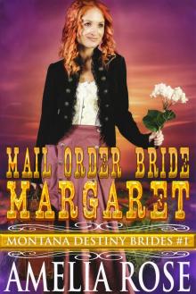      Mail Order Bride Margaret (Montana Destiny Brides, Book 1)