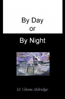      By Day or By Night