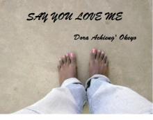      Say You Love Me