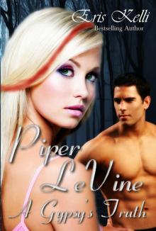      Piper LeVine, A Gypsy's Truth