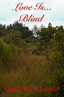      Love is...Blind