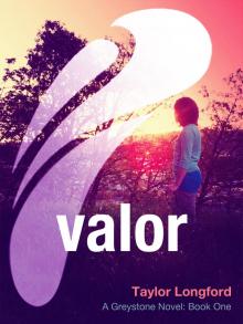      Valor (A Greystone Novel)