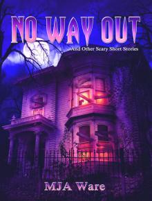      No Way Out - And Other Scary Short Stories