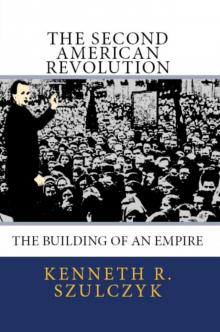      The Second American Revolution - The Building of an Empire