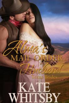      Alma's Mail Order Husband (Texas Brides Book 1)