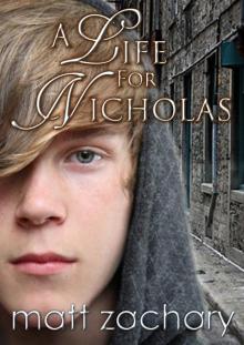      A Life For Nicholas (The Nicholas Chronicles #1)