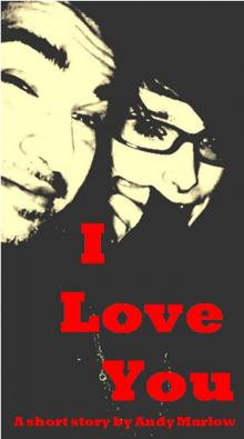      I Love You