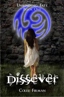      Dissever (Unbinding Fate Book One)