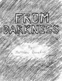      From Darkness