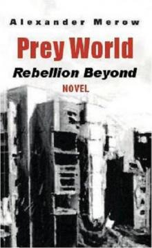      Prey World - Rebellion Beyond