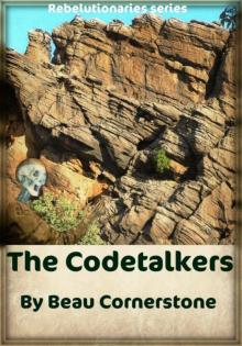      The Codetalkers (The Rebelutionaries Series: Book 2)