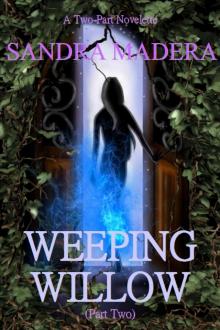      Weeping Willow (Part Two)