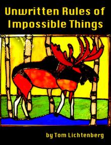      Unwritten Rules of Impossible Things