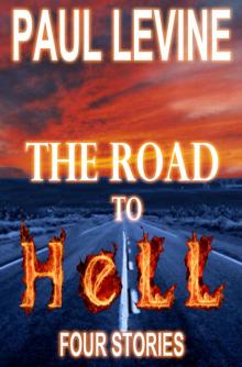      The Road to Hell