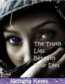      The Truth Lies Beneath Your Eyes
