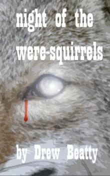      Night of the Were-Squirrels