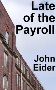      Late of the Payroll
