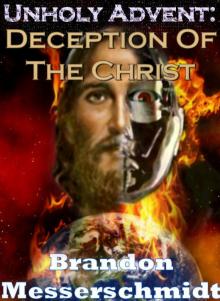      Unholy Advent: Deception Of The Christ