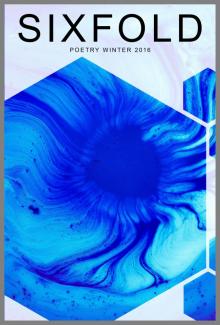      Sixfold Poetry Winter 2016