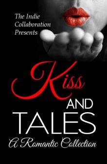      Kiss and Tales A Romantic Collection