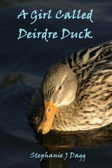      A Girl Called Deirdre Duck