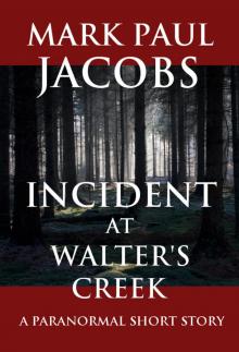      Incident at Walter's Creek