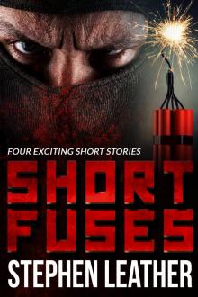      Short Fuses (Four short stories)