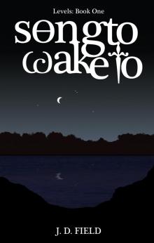      Song to Wake to - Levels # 1 (Paranormal Romance)