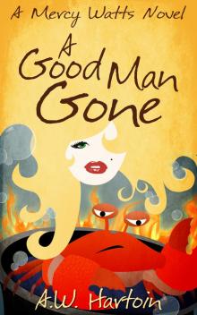      A Good Man Gone (Mercy Watts Mysteries Book One)
