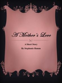      A Mother's Love