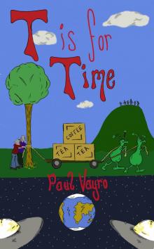      T is for Time