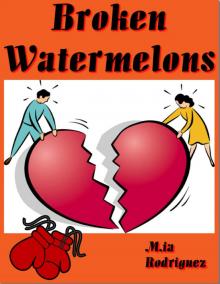      Broken Watermelons