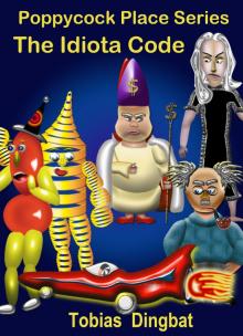      The Idiota Code -Poppycock Place Series