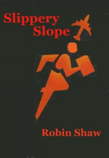      Slippery Slope
