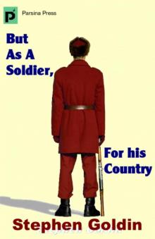      But As A Soldier, For His Country