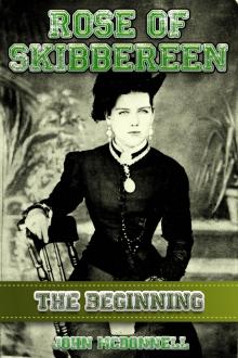      Rose Of Skibbereen, The Beginning