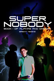      Super Nobody (Alphas and Omegas Book 1)
