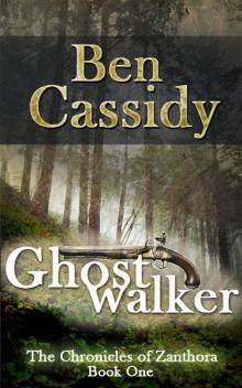      Ghostwalker (The Chronicles of Zanthora: Book One)