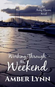      Working Through the Weekend