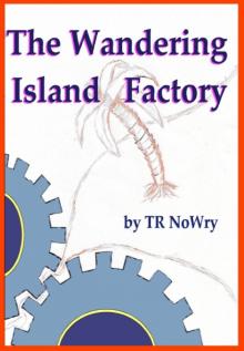      The Wandering Island Factory