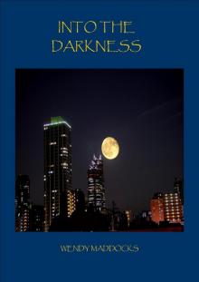      Into the darkness