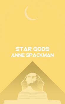      Star Gods: Book Four of Seeds of a Fallen Empire
