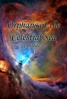     Orphans of the Celestial Sea, Episode 1