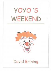      Yo-yo's Weekend