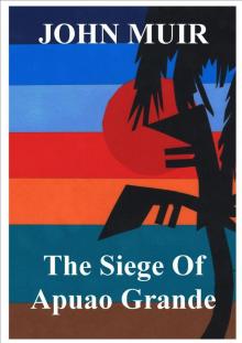      The Siege Of Apuao Grande